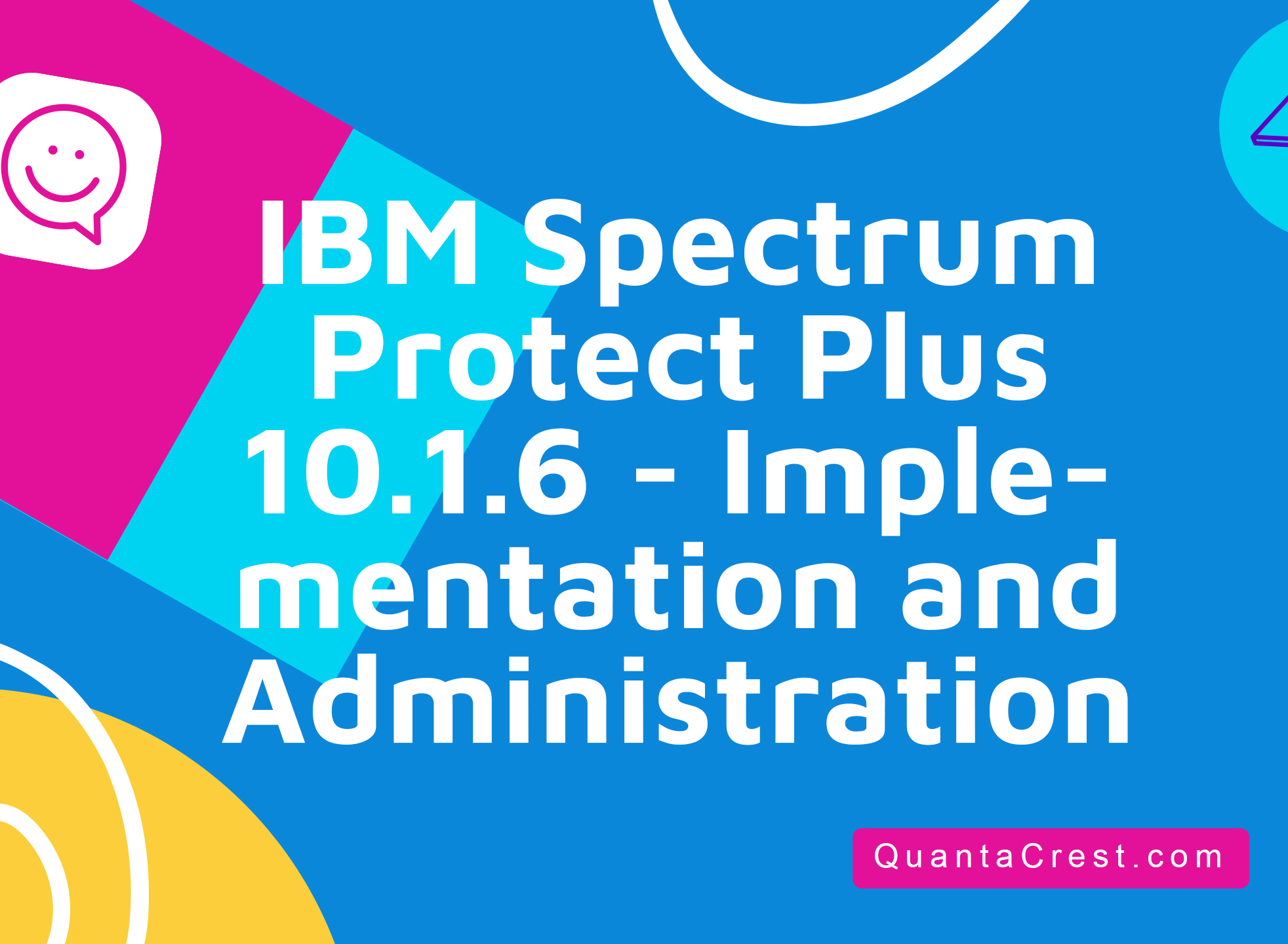 IBM Spectrum Protect Plus 10.1.6 - Implementation and Administration